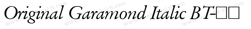 Original Garamond Italic BT字体转换